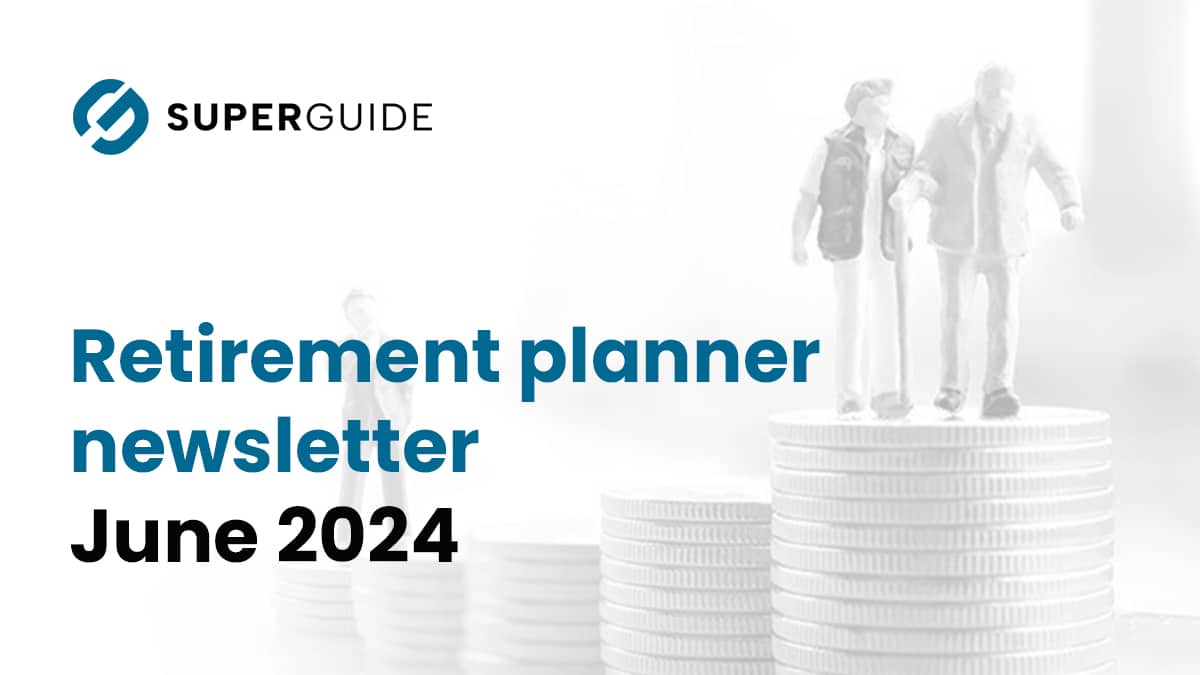 June 2024 Retirement planner newsletter