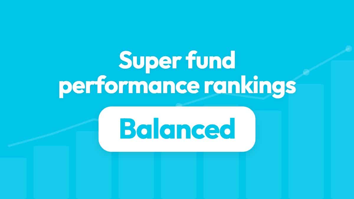 Super fund performance rankings: Balanced category (41–60%)